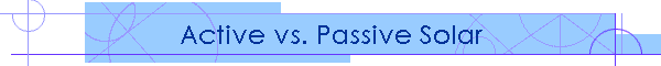 Active vs. Passive Solar