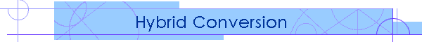Hybrid Conversion